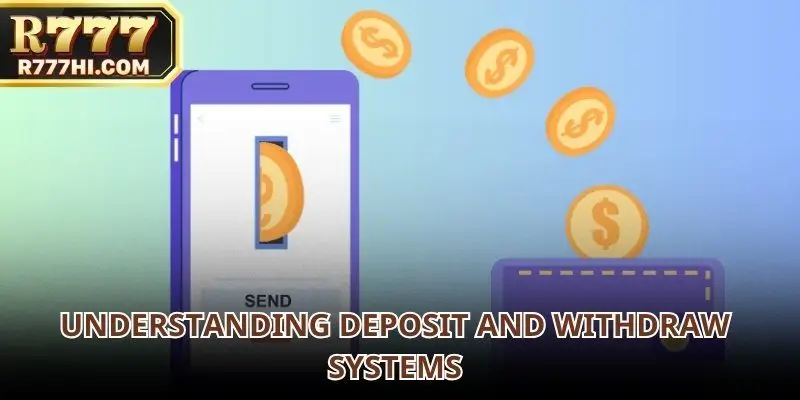 Deposit / Withdraw system is structured and operated within an online gaming