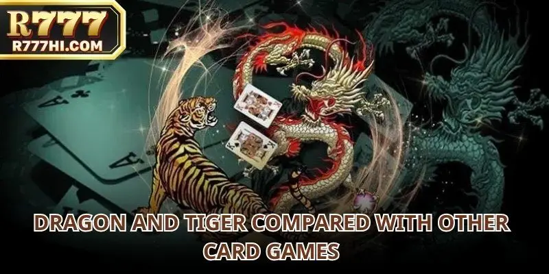 Comparing Dragon Tiger with other popular card games allows players